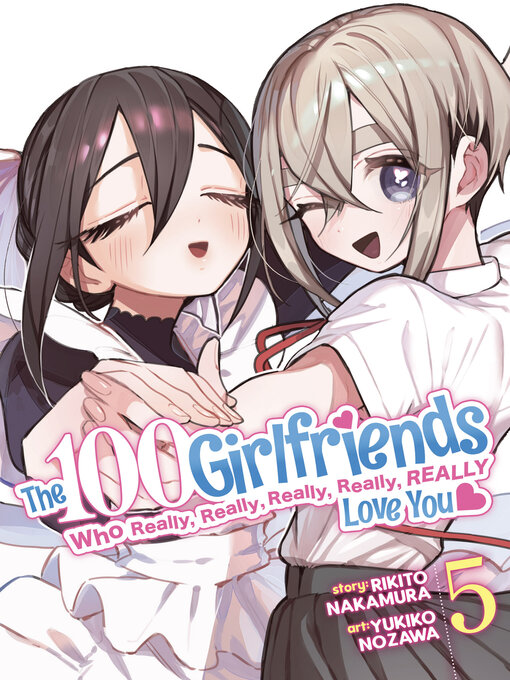 Cover image for The 100 Girlfriends Who Really, Really, Really, Really, Really Love You, Volume 5